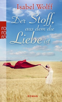 Enlarge image Cover: Der Stoff, aus dem die Liebe ist - Rowohlt Taschenbuch