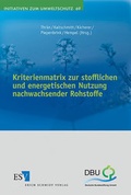 Bild: Kriterienmatrix zur stofflichen und energetischen Nutzung nachwachsender Rohstoffe - Erich Schmidt Verlag