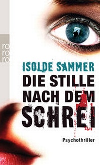 Abbildung von: Die Stille nach dem Schrei - Rowohlt Taschenbuch