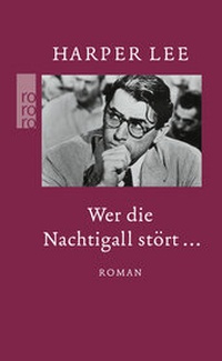 Abbildung von: Wer die Nachtigall stört ... - Rowohlt Taschenbuch