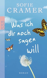 Abbildung von: Was ich dir noch sagen will - Rowohlt Taschenbuch