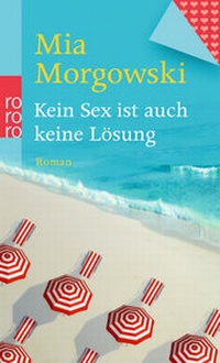 Abbildung von: Kein Sex ist auch keine Lösung - Rowohlt Taschenbuch