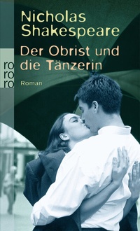Abbildung von: Der Obrist und die Tänzerin - Rowohlt Taschenbuch