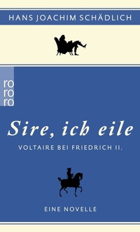 Abbildung von: «Sire, ich eile ...» - Rowohlt Taschenbuch