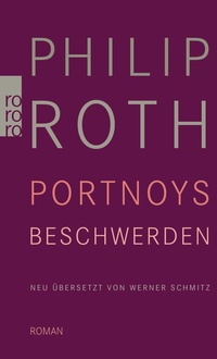 Abbildung von: Portnoys Beschwerden - Rowohlt Taschenbuch