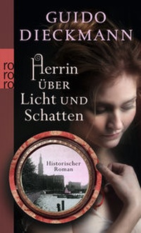 Abbildung von: Herrin über Licht und Schatten - Rowohlt Taschenbuch