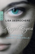 Cover: Angel Eyes. Zwischen Himmel und H&ouml;lle - Rowohlt Taschenbuch