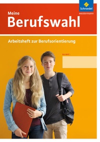 Abbildung von: Meine Berufswahl - Ausgabe 2014 - Schroedel
