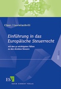 Cover: Einf&uuml;hrung in das Europ&auml;ische Steuerrecht - Erich Schmidt Verlag