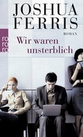Cover: Wir waren unsterblich - Rowohlt Taschenbuch