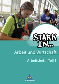 Abbildung von: Stark in ... Arbeit und Wirtschaft - Ausgabe 2012 - Schroedel