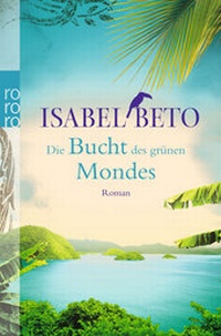 Abbildung von: Die Bucht des grünen Mondes - Rowohlt Taschenbuch