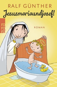 Abbildung von: Jesusmariaundjosef! - Rowohlt Taschenbuch