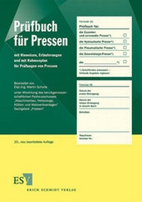 Bild vergrößern Bild: Prüfbuch für Pressen - Erich Schmidt Verlag