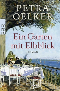 Abbildung von: Ein Garten mit Elbblick - Rowohlt Taschenbuch