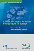 Bild: Kindheit und Jugend im Wandel! - - Umweltbildung im Wandel? - Erich Schmidt Verlag