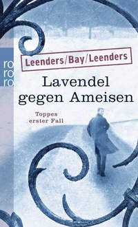 Abbildung von: Lavendel gegen Ameisen: Toppes erster Fall - Rowohlt Taschenbuch