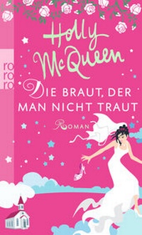 Abbildung von: Die Braut, der man nicht traut - Rowohlt Taschenbuch