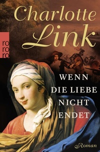 Abbildung von: Wenn die Liebe nicht endet - Rowohlt Taschenbuch