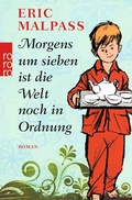 Cover: Morgens um sieben ist die Welt noch in Ordnung - Rowohlt Taschenbuch