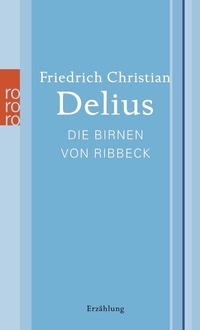 Abbildung von: Die Birnen von Ribbeck - Rowohlt Taschenbuch
