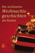 Cover: Die sch&ouml;nsten Weihnachtsgeschichten am Kamin - Rowohlt Taschenbuch