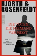 Cover: Die Toten, die niemand vermisst - Rowohlt Taschenbuch