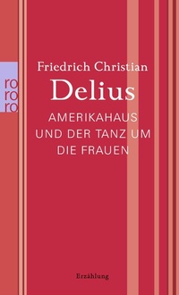Abbildung von: Amerikahaus und der Tanz um die Frauen - Rowohlt Taschenbuch