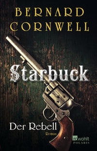 Abbildung von: Starbuck: Der Rebell - Rowohlt Taschenbuch