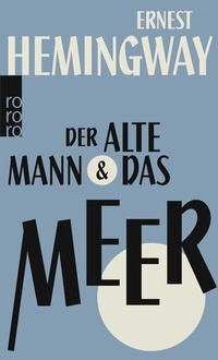 Abbildung von: Der alte Mann und das Meer - Rowohlt Taschenbuch