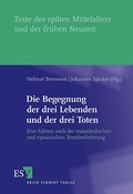 Cover: Die Begegnung der drei Lebenden und der drei Toten - Erich Schmidt Verlag