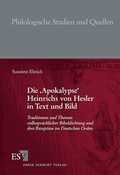 Cover: Die 'Apokalypse' Heinrichs von Hesler in Text und Bild - Erich Schmidt Verlag