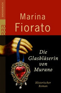 Abbildung von: Die Glasbläserin von Murano - Rowohlt Taschenbuch