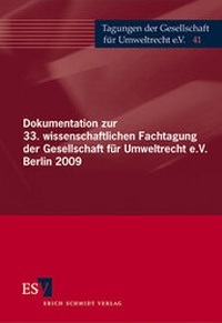 Bild: Dokumentation zur 33. wissenschaftlichen Fachtagung der Gesellschaft für Umweltrecht e.V. Berlin 2009 - Erich Schmidt Verlag