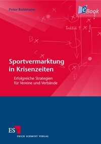Abbildung von: Sportvermarktung in Krisenzeiten - Erich Schmidt Verlag