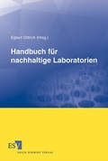 Cover: Handbuch f&uuml;r nachhaltige Laboratorien - Erich Schmidt Verlag