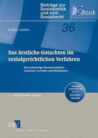 Abbildung von: Das ärztliche Gutachten im sozialgerichtlichen Verfahren - Erich Schmidt Verlag