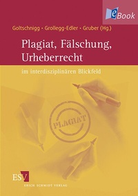 Abbildung von: Plagiat, Fälschung, Urheberrecht im interdisziplinären Blickfeld - Erich Schmidt Verlag
