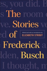 Enlarge image Cover: The Stories of Frederick Busch - W. W. Norton & Company