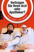 Cover: Vertragen Sie Ihren Arzt oder Apotheker? - Rowohlt Taschenbuch