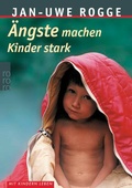 Cover: &Auml;ngste machen Kinder stark - Rowohlt Taschenbuch