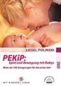 Cover: PEKiP: Spiel und Bewegung mit Babys - Rowohlt Taschenbuch