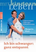 Cover: Ich bin schwanger: ganz entspannt - Rowohlt Taschenbuch