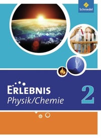 Abbildung von: Erlebnis Physik / Chemie - Ausgabe 2011 für Hauptschulen in Nordrhein-Westfalen - Schroedel