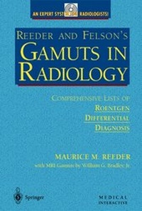 Enlarge image Cover: Reeder and Felson's Gamuts in Radiology on CD-ROM - Springer