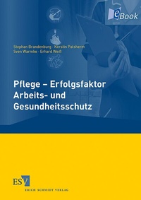 Abbildung von: Pflege - Erfolgsfaktor Arbeits- und Gesundheitsschutz - Erich Schmidt Verlag