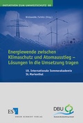 Cover: Energiewende zwischen Klimaschutz und Atomausstieg - - - L&ouml;sungen in die Umsetzung tragen - Erich Schmidt Verlag