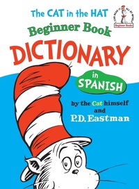 Abbildung von: The Cat in the Hat Beginner Book Dictionary in Spanish - Random House USA Inc