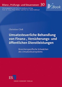 Abbildung von: Umsatzsteuerliche Behandlung von Finanz-, Versicherungs- und öffentlichen Dienstleistungen - Erich Schmidt Verlag
