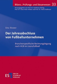 Abbildung von: Der Jahresabschluss von Fußballunternehmen - Erich Schmidt Verlag